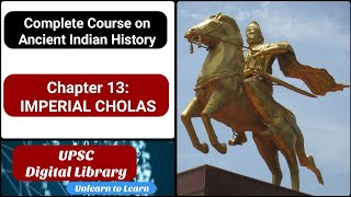 Ch 13 Imperial Cholas  Rajaraja Ruler  Complete Course on Ancient Indian History for UPSC CSE [upl. by Jahdiel]