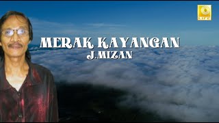 J Mizan  Merak Kayangan Official Lyric Video [upl. by Flavio]