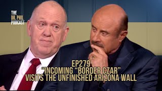 Incoming “Border Czar” Visits the Unfinished Arizona Wall  EP279 [upl. by Oz]