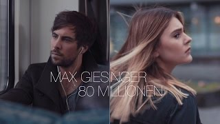 Max Giesinger  80 Millionen Offizielles Video [upl. by Yevi809]