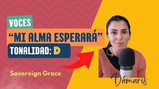 Mi alma esperara  Sovereign Grace  Tutorial de VOCES [upl. by Artimas33]