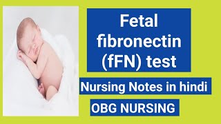 Fetal fibronectin fFN testnursingnotes in hindi OBG NURSING [upl. by Taddeusz802]