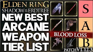 Shadow of the Erdtree  New Best HIGHEST DAMAGE Arcane Weapon Tier List  Build Guide  Elden Ring [upl. by Heriberto]