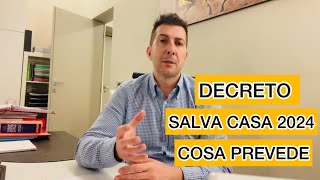 DECRETO SALVA CASA 2024 COSA PREVEDE [upl. by Sima455]