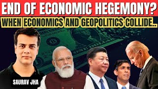 End of Economic Hegemony I Changes in Economic Structure of the World I Saurav Jha I Aadi [upl. by Healion]