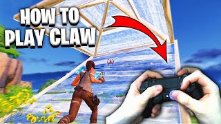 How To PLAY CLAW in Fortnite Tutorial  BEST Settings [upl. by Kostman]