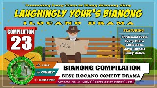 LAUGHINGLY YOURS BIANONG 23 COMPILATION  BEST ILOCANO DRAMA  LADY ELLE PRODUCTIONS [upl. by Kilian127]