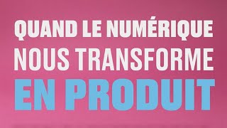 Données personnelles  quand le numérique nous transforme en produit  Les clés du Numérique [upl. by Afaw]