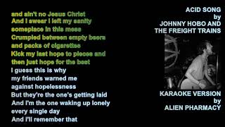 JOHNNY HOBO AND THE FREIGHT TRAINS  ACID SONG KARAOKE VERSION aphk [upl. by Launame]