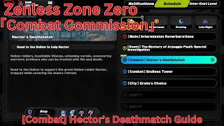 Combat Commission Combat Hector’s Deathmatch Guide【Zenless Zone Zero 13】 [upl. by Yekcim]