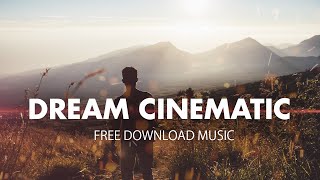 Dreamy Ambient Cinematic Beautiful Soundtrack  Inspiring Royalty Free Download Music [upl. by Annaehr]