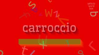 How to say quotcarroccioquot High Quality Voices [upl. by Amabelle]