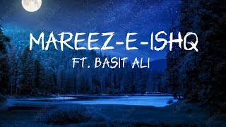 Mareez e ishq  Zid  covered by Basit Ali [upl. by Sallad]