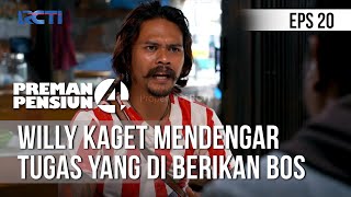 PREMAN PENSIUN 4  Willy Kaget Mendengar Tugas Yang Di Berikan Bos 13 Mei 2020 [upl. by Panther]