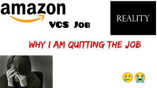 Amazon VCS Job reality Why I am quitting the job reason 😭trendingshortsamazonjobsmustwatchvcs [upl. by Alidus69]