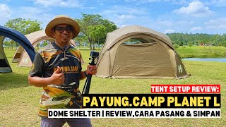 Tent Setup Review Cara pasang PAYUNGCAMP PLANET L dome shelter mykhalishjourney [upl. by Richmound758]