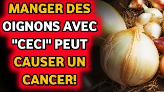 Ne mangez jamais dOIGNONS avec quotceciquot 🧅🧅 cela peut causer le CANCER et la PERTE DE MÉMOIRE [upl. by Absalom]