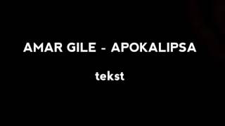 AMAR GILE  APOKALIPSA TEKST [upl. by Rebmyt]