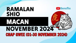 RAMALAN SHIO MACAN BULAN NOVEMBER 2024  CHAP GWEE  Lengkap amp Akurat [upl. by Ogilvy869]