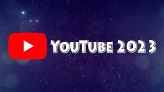 YouTube 2023 [upl. by Ausoj]