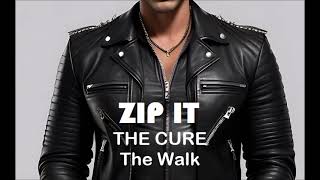 Zip It The Cure  The Walk Instrumental Karaoke [upl. by Niela]