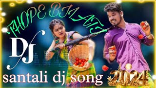 Thope Bilati 🥰 New santali dj song 2024 🎧 Thope Bilati santali video dj [upl. by Stanford188]