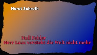 Horst Schroth  Null Fehler  Herr Laux versteht die Welt nicht mehr 1994 [upl. by Ocsicnarf]