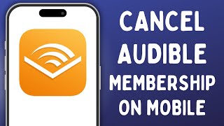 How to Cancel Audible Membership on Mobile App 2024 [upl. by Olimpia]