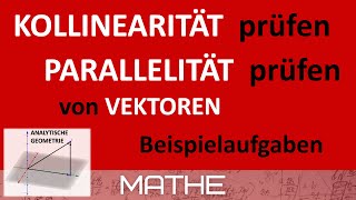 KollinearitätParallelität von Vektoren prüfen  Viele Beispielaufgaben [upl. by Lindo]