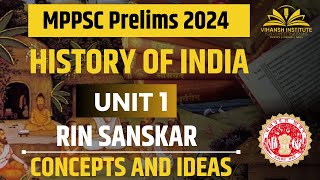 RIN SANSKARA  MPPSC PRELIMS UNIT 1  HISTORY OF INDIA  CONCEPTS AND IDEAS  mppsc mppscpre [upl. by Tennes]