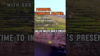 Powerful Commute Prayer Start Your Day with God’s Strength pray devotions jesus [upl. by Yanaj]