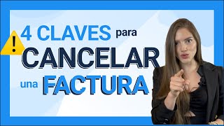 ⭐4 CLAVES para  CANCELAR una FACTURA en el SAT 🔥 [upl. by Selwyn]