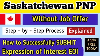 SINP 2022  How to Submit EOI Without Job Offer  Step by Step Complete Process  Canadian Dream [upl. by Yeffej]