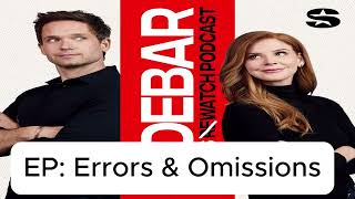 EP Errors amp Omissions  Sidebar A Suits Watch Podcast [upl. by Pember938]