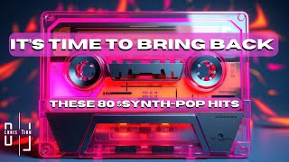 Its Time To Bring Back These 80s Synth Pop Hits [upl. by Kung982]