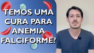 O que é Anemia Falciforme Conheça a terapia genética com vetor viral que pode curar essa doença [upl. by Garcia]