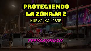 PROTEGIENDO LA ZONAJA 2  NUEVO KALIBRE [upl. by Dyrrej]