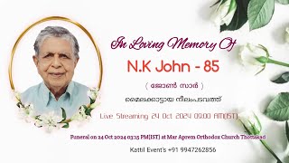 FUNERAL SERVICE  NK JOHN  85JOHN SIR  MAILAKKATTU [upl. by Attelahs]