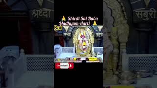 🙏Sai Baba Madhyan Aarti Darshan🙏 Om Sai Ram🌹🙏 saimadhyanaarti saiaarti sai [upl. by Acinahs499]