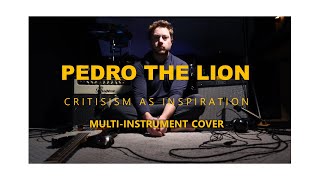 Pedro The Lion  Cover  Criticism As Inspiration ￼ [upl. by Nairbo267]