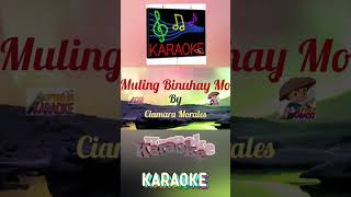 KARAOKE SONG Muling Binuhay Mo by Ciamara Morales karaoke lyrics ‎juanKARAOKE4all opm [upl. by Micki]