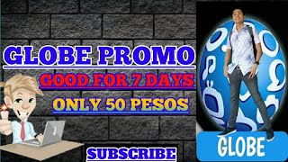 GLOBE PROMO7 DAYS NA ANG VALIDATION NG 50 PESOS MO [upl. by Stephenie]