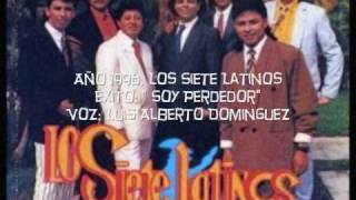 Soy Perdedor  Los Siete Latinos Exito 1996 [upl. by Aruabea]