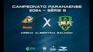 PARANAENSE 2024  SUB17 MASCULINO  SÉRIE B  NELPROCHAPARANAGUÁ X UNILIFEMARINGÁ [upl. by Tupler]