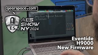 Eventide H9000 New Firmware  Gearspace  AES NYC 2024 [upl. by Wilie]