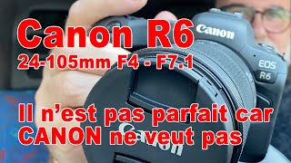 Canon EOS R6  24105mm F4F71 Essai en main  EN FRANÇAIS [upl. by Hannej386]