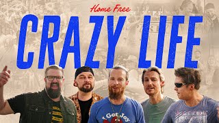 Home Free  Crazy Life Home Frees Version [upl. by Wilhide]