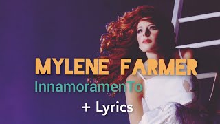 Mylène Farmer  Innamoramento  Lyrics [upl. by Irved]