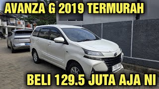 MURAH CASH 120 JUTAAN AJA HARGA MOBIL BEKAS TOYOTA AVANZA G MANUAL 2019 [upl. by Vaules]