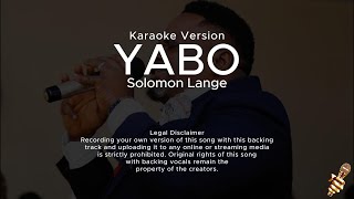 Solomon Lange  Yabo Karaoke Version [upl. by Milan]